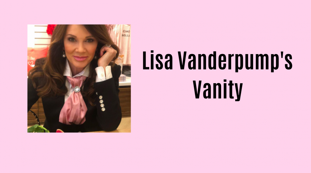 Lisa Vanderpump’s Vanity Inspo (and How You Can Get the Look at Home)